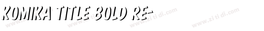 Komika Title Bold Re字体转换